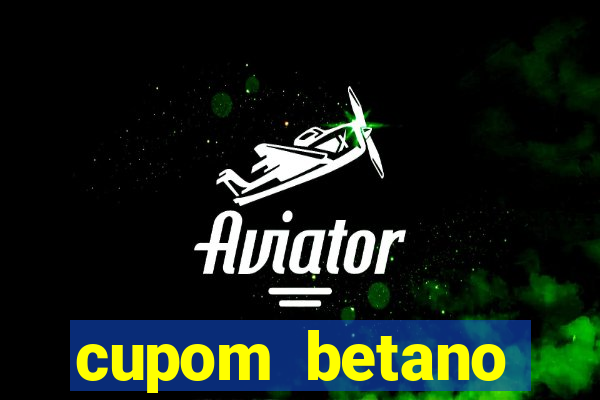 cupom betano rodadas gratis